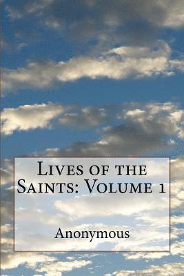 Jacobus De Voragine - Lives of the Saints: Volume 1, Häftad