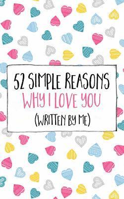 Jim Erskine - 52 Simple Reasons Why I Love You (Written by Me), Häftad. Tillgänglighet: Lägg i varukorg