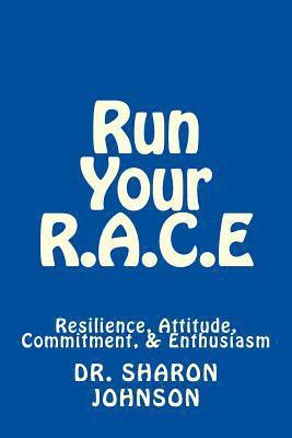 Sharon Johnson - Run Your R.A.C.E: Success Workbook: Resilience, Attitude, Commitment, and Enthusiasm, Häftad. Tillgänglighet: Lägg i varukorg