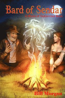 Bill Morgan - Bard of Sendar: A Mysts of Santerrian Book, Häftad. Tillgänglighet: Lägg i varukorg