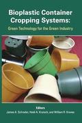 Bioplastic Container Cropping Systems: Green Technology for the Green Industry