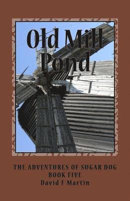 David F. Martin - Old Mill Pond, Häftad. Tillgänglighet: Lägg i varukorg