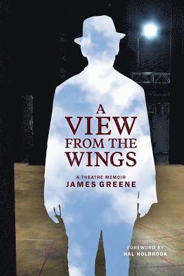 James Greene - A View from the Wings: A Theatre Memoir (Black & White Edition), Häftad. Tillgänglighet: Lägg i varukorg