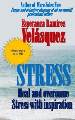 Esperanza Ramirez, Books En Mi Libros En Mi - Stress: Overcome and heal the stress with inspiration, Häftad. Tillgänglighet: Lägg i varukorg