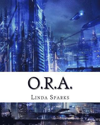 Linda Sparks - O.R.A., Häftad. Tillgänglighet: Lägg i varukorg