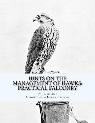 J. E. Harting - Hints on the Management of Hawks: Practical Falconry, Häftad. Tillgänglighet: Lägg i varukorg