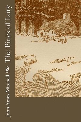 John Ames Mitchell - The Pines of Lory, Häftad. Tillgänglighet: Lägg i varukorg