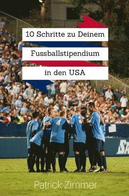 Patrick Zimmer - 10 Schritte zu Deinem Fussballstipendium in den USA, Häftad. Tillgänglighet: Lägg i varukorg