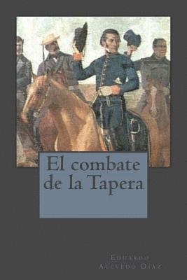 Eduardo Acevedo Diaz, Kenneth Duran - El combate de la Tapera, Häftad. Tillgänglighet: Lägg i varukorg