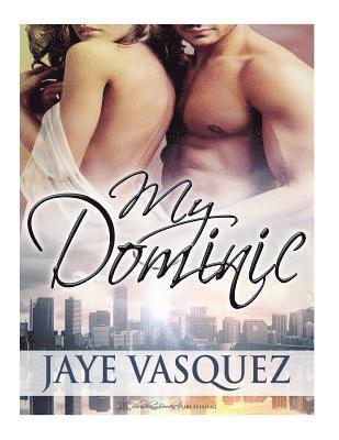 Blushing Books, Jaye Vasquez - My Dominic, Häftad. Tillgänglighet: Lägg i varukorg