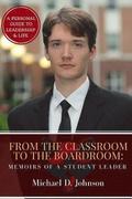 From the Classroom to the Boardroom: Memoirs of a Student Leader