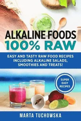 Marta Tuchowska - Alkaline Foods, Häftad. Tillgänglighet: Lägg i varukorg
