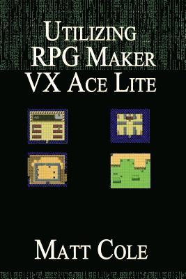 Matt Cole - Utilizing RPG Maker VX Ace Lite, Häftad. Tillgänglighet: Lägg i varukorg