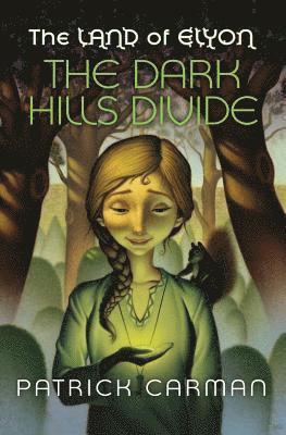 Land of Elyon #1 The Dark Hills Divide