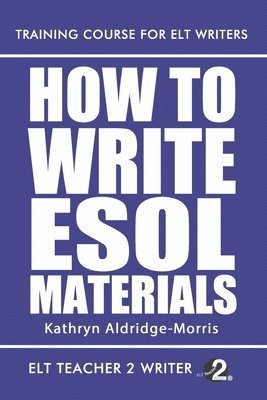 Kathryn Aldridge-Morris - How To Write ESOL Materials, Häftad. Tillgänglighet: Tillfälligt slut