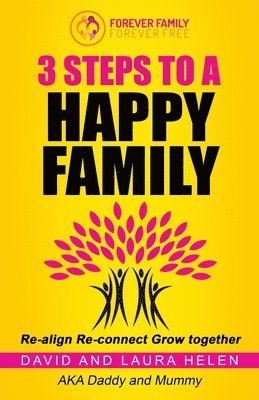 David Herbert, Laura Helen - 3 Steps to Family: Re-align, Re-connect, Grow together., Häftad