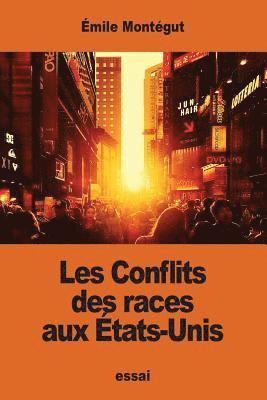 Émile Montégut - Les Conflits des races aux États-Unis, Häftad