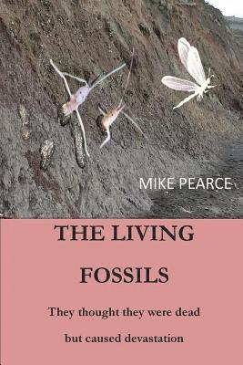 Mike Pearce - The Living Fossils: They thought they were dead but caused devastation, Häftad. Tillgänglighet: Lägg i varukorg