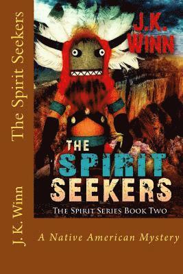 J. K. Winn - The Spirit Seekers: A Native American Mystery, Häftad. Tillgänglighet: Lägg i varukorg