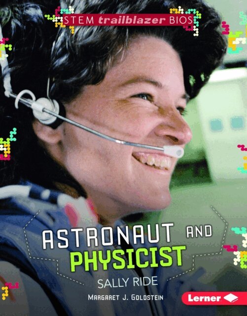 Margaret J. Goldstein - Astronaut and Physicist Sally Ride, E-bok
