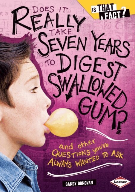 Sandy Donovan - Does It Really Take Seven Years to Digest Swallowed Gum?, E-bok