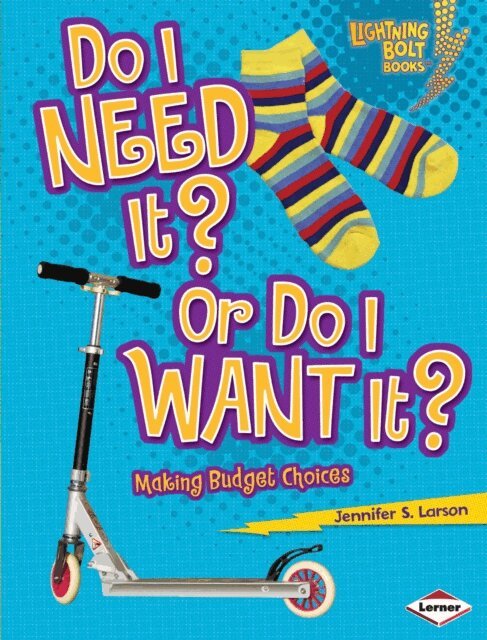 Jennifer S. Larson - Do I Need It? Or Do I Want It?, E-bok. Tillgänglighet: Lägg i varukorg