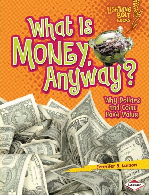 Jennifer S. Larson - What Is Money, Anyway?, E-bok. Tillgänglighet: Lägg i varukorg
