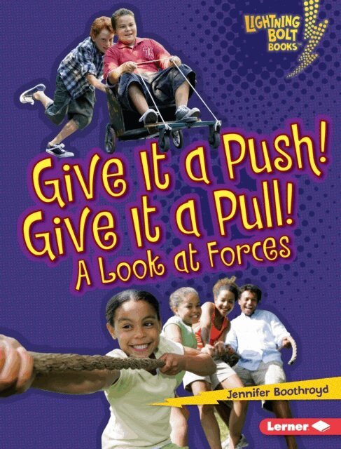 Jennifer Boothroyd - Give It a Push! Give It a Pull!, E-bok