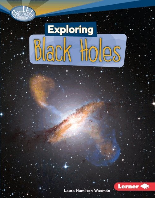 Laura Hamilton Waxman - Exploring Black Holes, E-bok