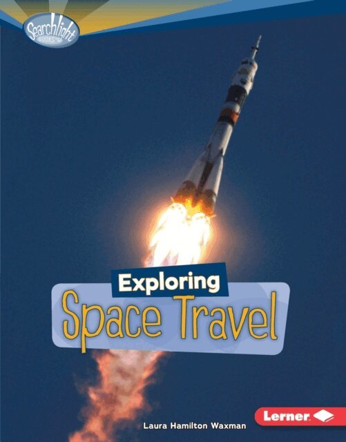 Laura Hamilton Waxman - Exploring Space Travel, E-bok