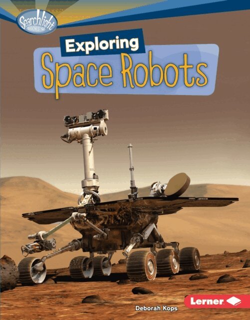 Deborah Kops - Exploring Space Robots, E-bok