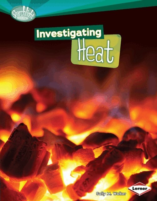 Sally M. Walker - Investigating Heat, E-bok