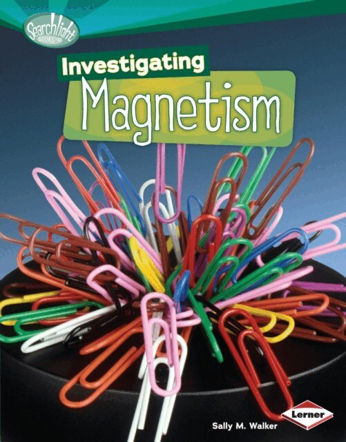 Sally M. Walker - Investigating Magnetism, E-bok