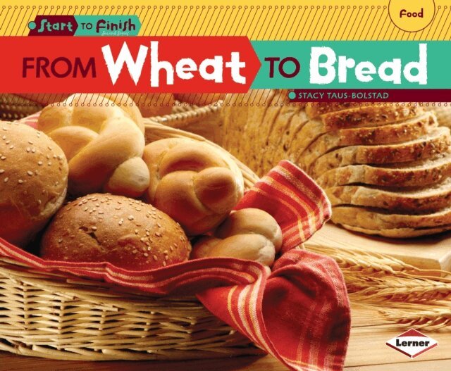 Stacy Taus-Bolstad - From Wheat to Bread, E-bok. Tillgänglighet: Lägg i varukorg