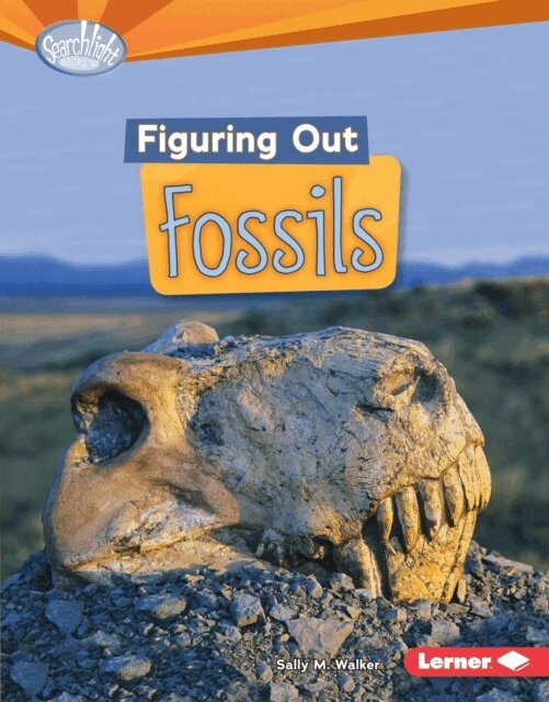 Sally M. Walker - Figuring Out Fossils, E-bok