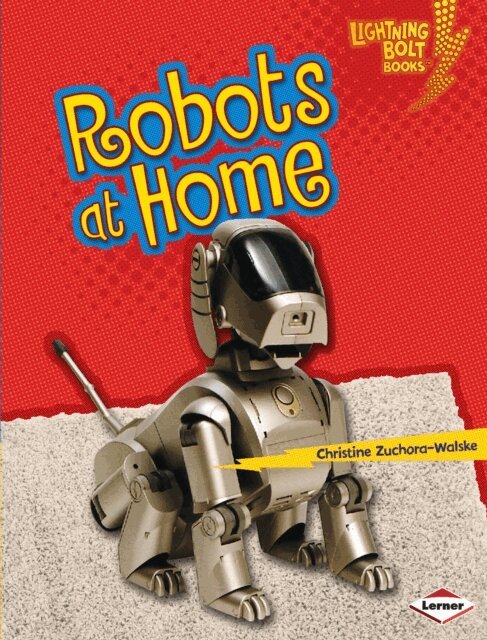 Christine Zuchora-Walske - Robots at Home, E-bok