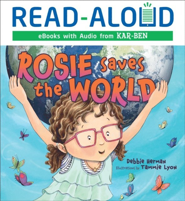 Debbie Herman - Rosie Saves the World, E-bok