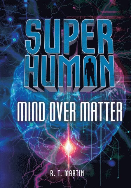 R. T. Martin - Mind Over Matter, E-bok