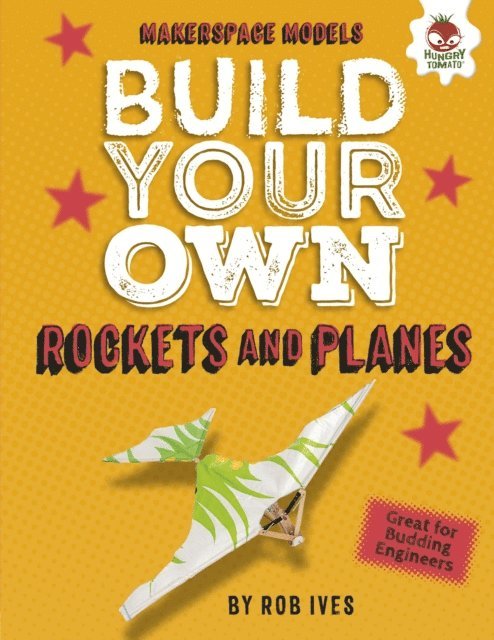 Rob Ives - Build Your Own Rockets and Planes, E-bok