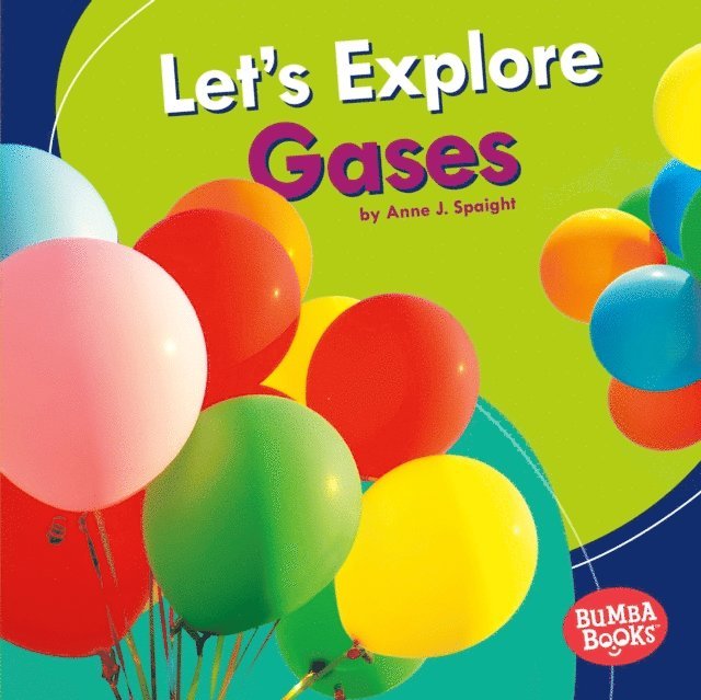Anne J. Spaight - Let's Explore Gases, E-bok. Tillgänglighet: Lägg i varukorg
