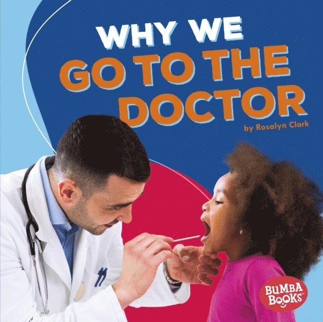 Rosalyn Clark - Why We Go to the Doctor, E-bok. Tillgänglighet: Lägg i varukorg