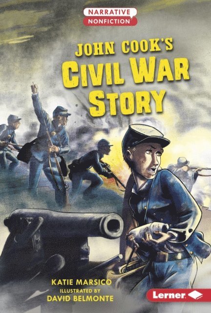 Katie Marsico - John Cook's Civil War Story, E-bok