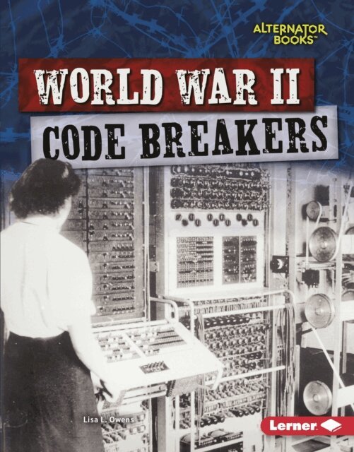 Lisa L. Owens - World War II Code Breakers, E-bok