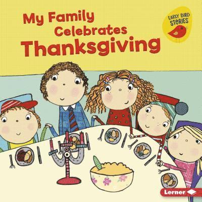 Lisa Bullard - My Family Celebrates Thanksgiving, E-bok