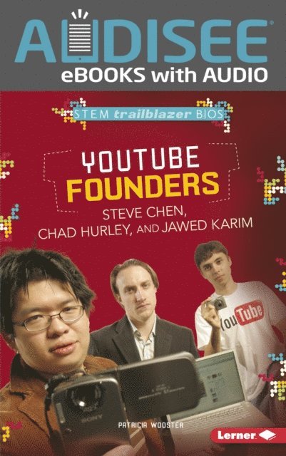 Patricia Wooster - YouTube Founders Steve Chen, Chad Hurley, and Jawed Karim, E-bok