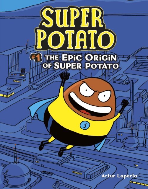 Artur Laperla - Epic Origin of Super Potato, E-bok