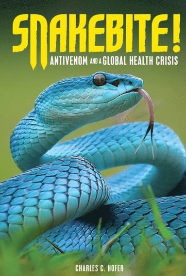 Charles C. Hofer - Snakebite!, E-bok