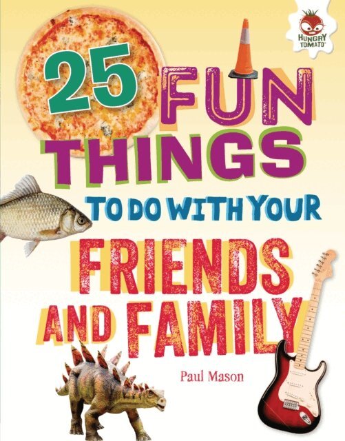 Paul Mason - 25 Fun Things to Do with Your Friends and Family, E-bok