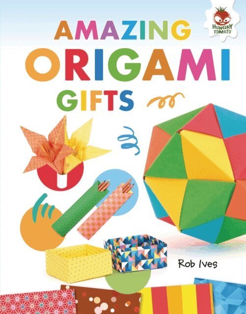 Rob Ives - Amazing Origami Gifts, E-bok