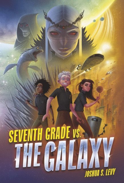 Joshua S. Levy - Seventh Grade vs. the Galaxy, E-bok